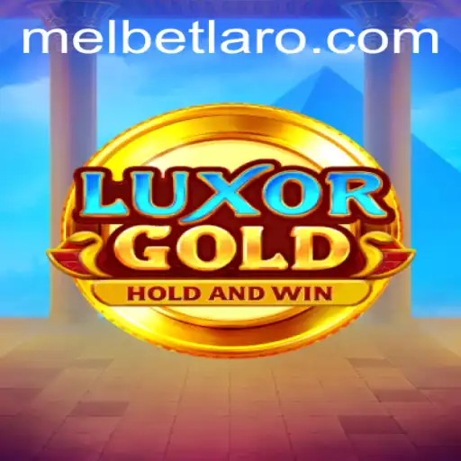 Exploring the Excitement of LuxorGold: A Comprehensive Guide with Mel Bet